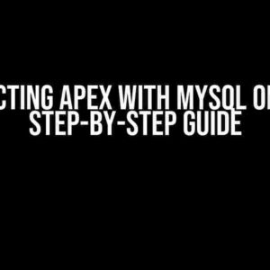 Connecting Apex with MySQL on OCI: A Step-by-Step Guide